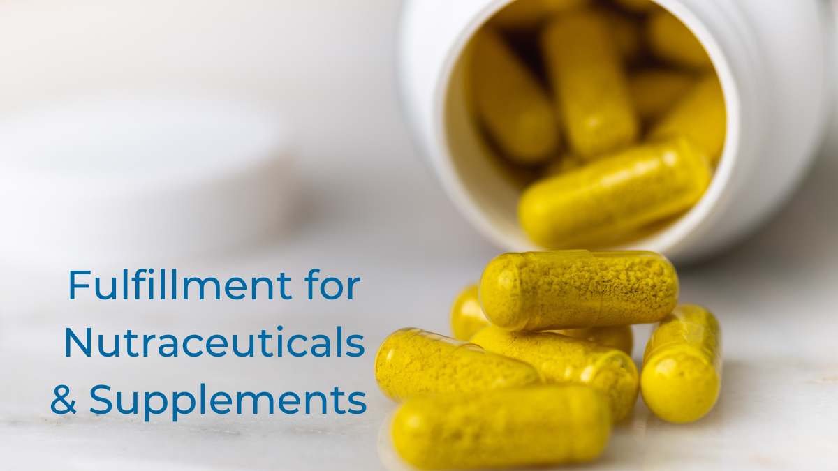 Fulfillment for Nutraceuticals & Supplements