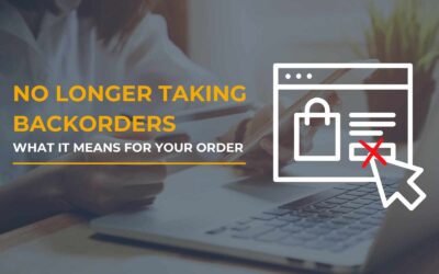 No Longer Taking Backorders: What It Means for Your Orders