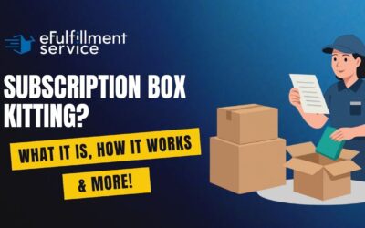 Subscription Box Kitting? What It Is, How It Works, & Why Using a 3PL Makes It Easy