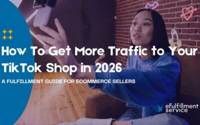 How To Get More Traffic to Your TikTok Shop in 2026: A Fulfillment Guide