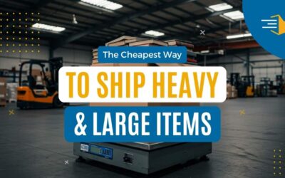 The Cheapest Way to Ship Heavy and Large Items: A Full Guide