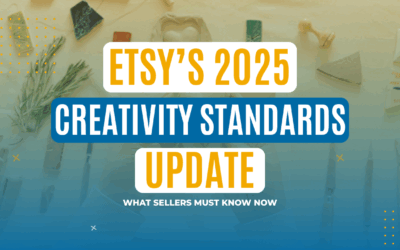 Etsy Updates July 2025: New Creativity Standards