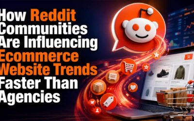 How Reddit Communities Are Influencing Ecommerce Website Trends Faster Than Agencies