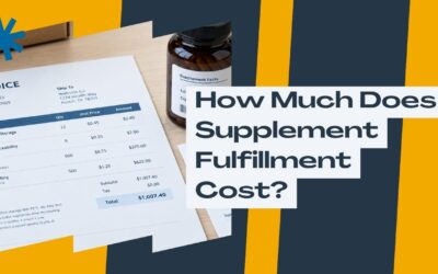 How Much Does Supplement Fulfillment Cost? A Pricing Guide for DTC Brands