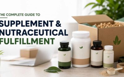 Supplement & Nutraceutical Fulfillment: The Complete Guide