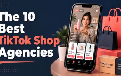 The 10 Best TikTok Shop Agencies