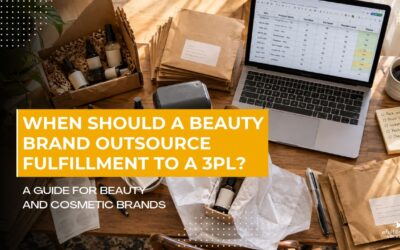 When Should a Beauty Brand Outsource Fulfillment to a 3PL?